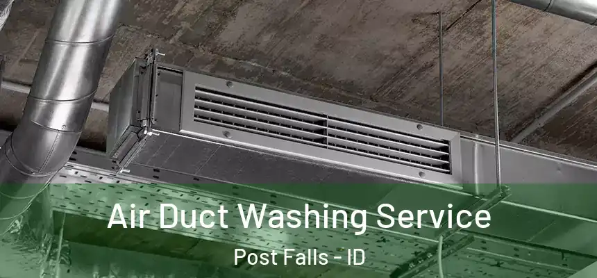  Air Duct Washing Service Post Falls - ID