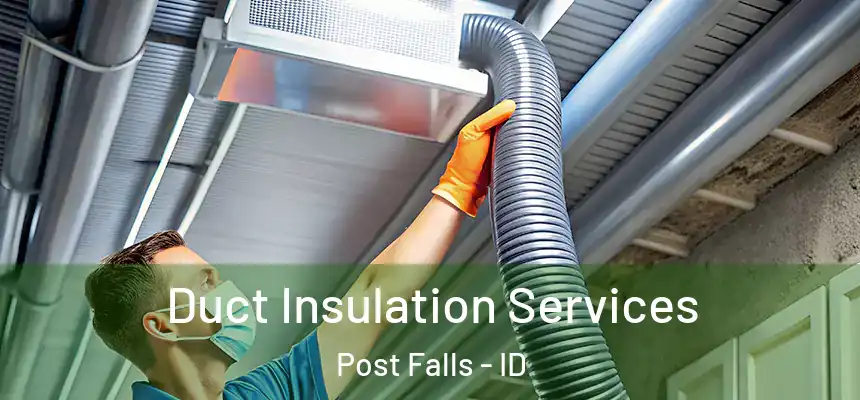  Duct Insulation Services Post Falls - ID