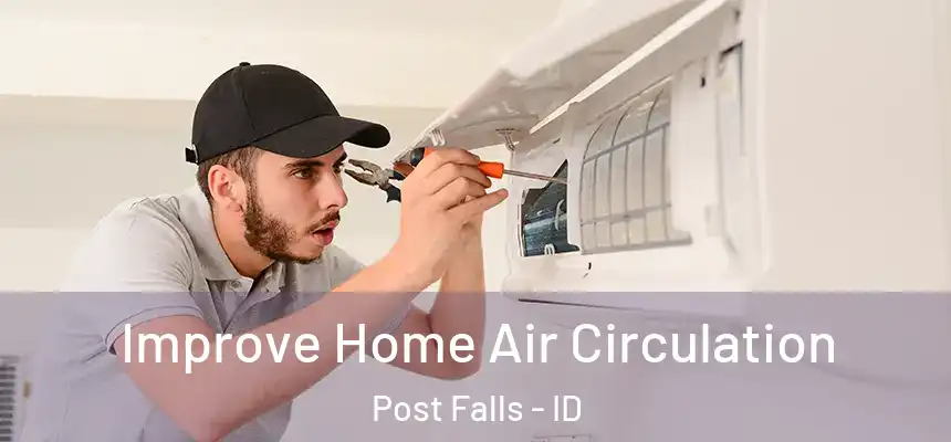  Improve Home Air Circulation Post Falls - ID