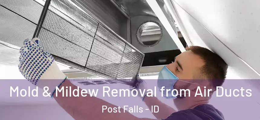  Mold & Mildew Removal from Air Ducts Post Falls - ID