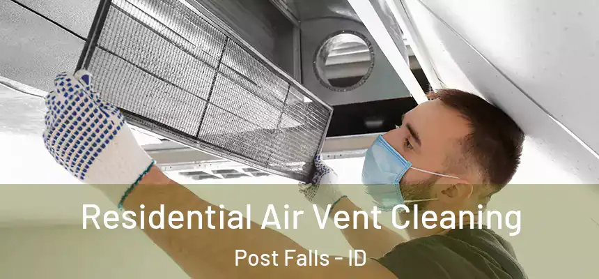  Residential Air Vent Cleaning Post Falls - ID