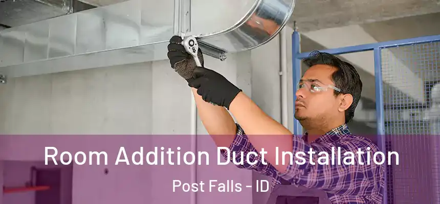  Room Addition Duct Installation Post Falls - ID
